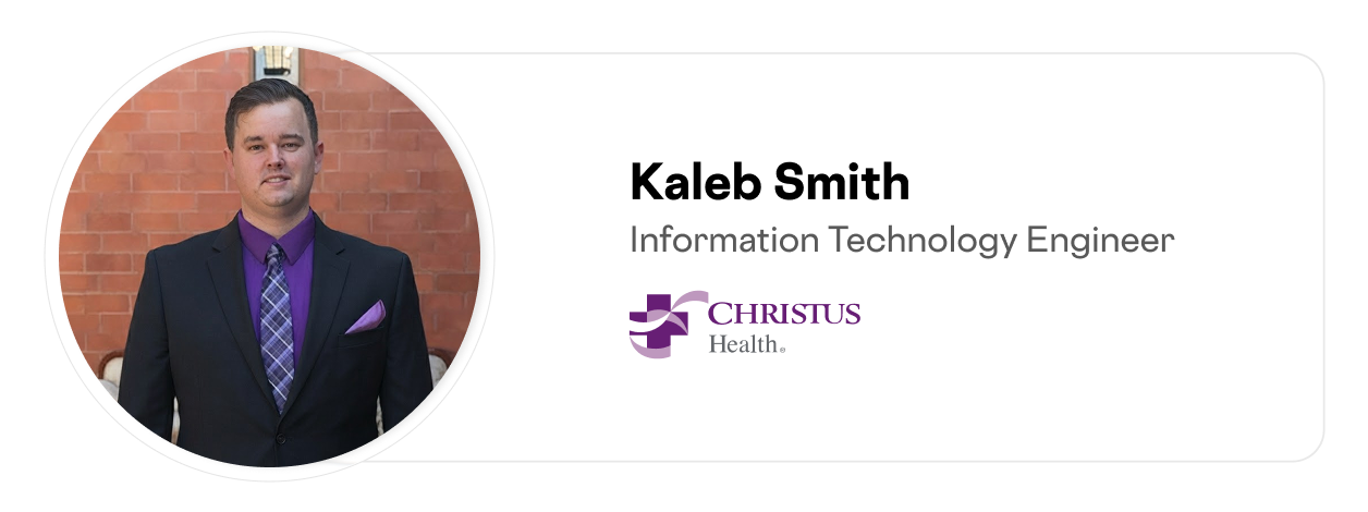 Quote card for Kaleb Smith, Information Technology Engineer at CHRISTUS Health.